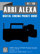 ARRI Alexa XT Digital Cinema Pocket Guide ARRI Alexa XT Pocket Guide Cover