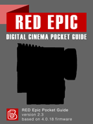 RED Epic Digital Cinema Pocket Guide RED Epic Pocket Guide Cover